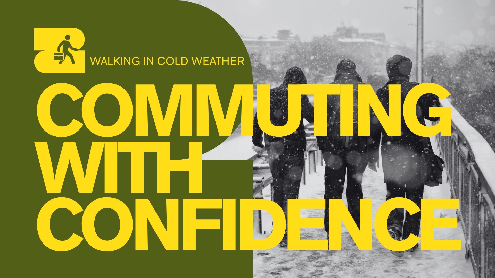 Graphic with "Commuting with Confidence" and "Walking in Cold Weather" with a photo of three people walking in wintery conditions.