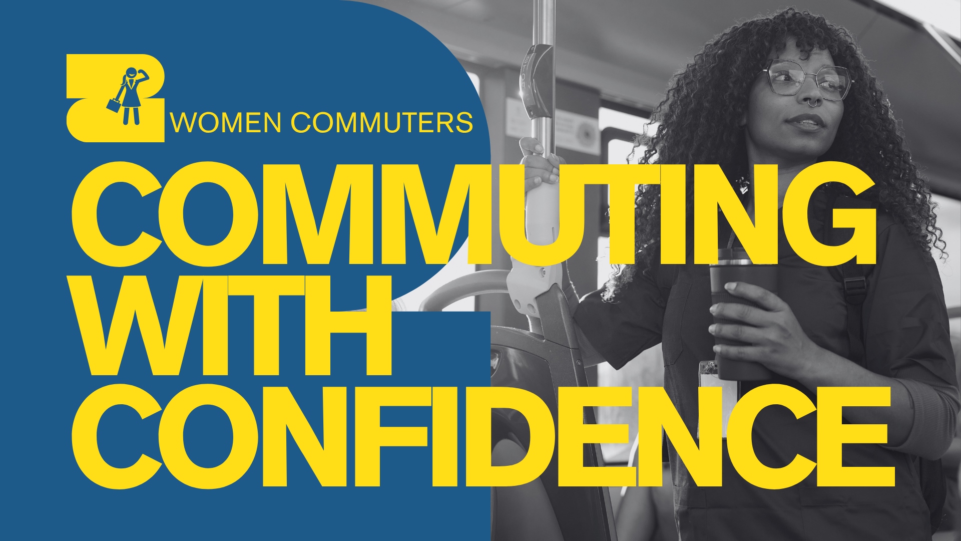 Graphic with "Commuting with Confidence" and "Women Commuters" with a photo of a woman standing in a bus.